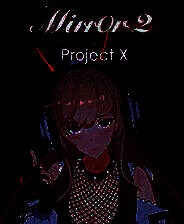 《Mirror 2: Project X》官方版